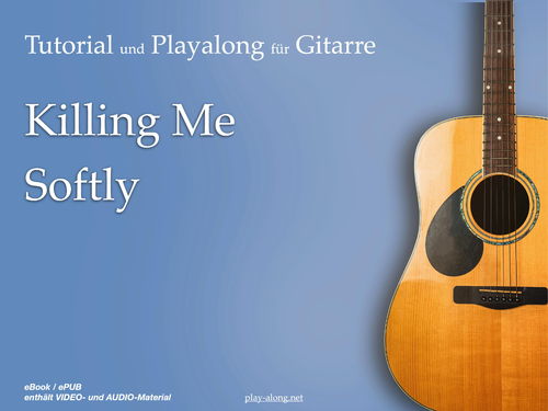 Killing Me Softly / Tutorial für Gitarre